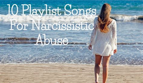  The Top 15 Songs about Narcissists. . Songs about narcissists abuse
